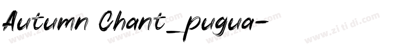 Autumn Chant_pugua字体转换